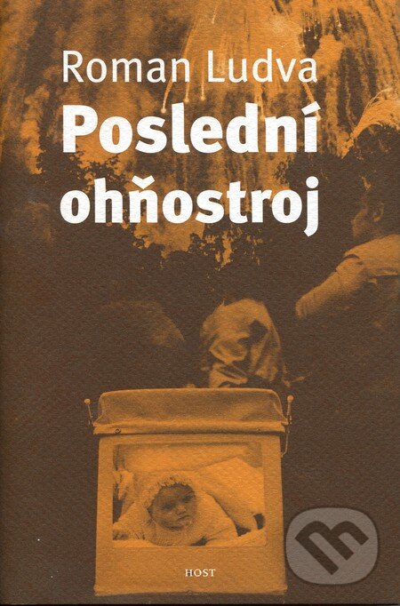 Levně Poslední ohňostroj - Roman Ludva - kniha z kategorie Beletria