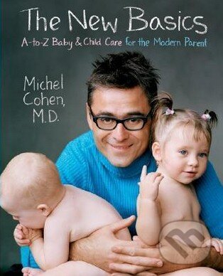 Levně The New Basics (A-to-Z Baby and Child Care for the Modern Parent) - kniha z kategorie Vzťahy a rodina