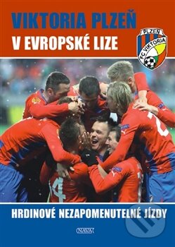 Levně Viktoria Plzeň v evropské lize (Hrdinové nezapomenutelné jízdy) - kniha z kategorie Kolektívne športy