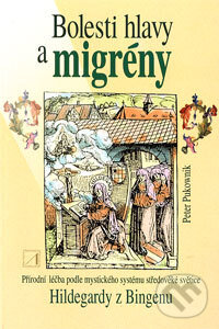 Kniha: Bolesti hlavy a migrény (Peter Pukownik). Alternativa, 1999