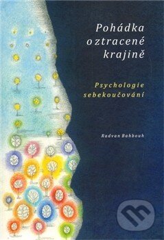 Kniha: Pohádka o ztracené krajině (Radvan Bahbouh)