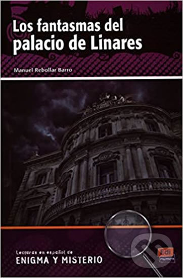 Levně Lecturas de enigma y misterio - Los fantasmas del Palacio de Linares - kniha z kategorie Jazykové učebnice a slovníky