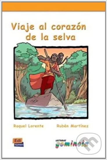 Levně Lecturas Gominola - Viaje al corazón de la selva - Libro - kniha z kategorie Jazykové učebnice a slovníky