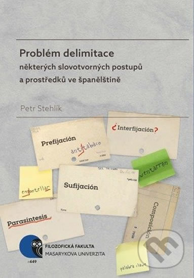 Levně Problém delimitace (některých slovotvorných postupů a prostředků ve španělštině) - kniha z kategorie Vysoké školy