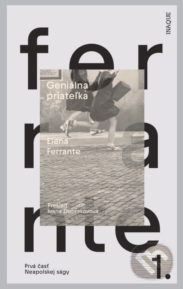 Geniálna priateľka - Elena Ferrante, Inaque, 2022