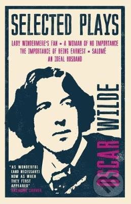 Levně Selected Plays - Oscar Wilde - kniha z kategorie Spoločenská beletria
