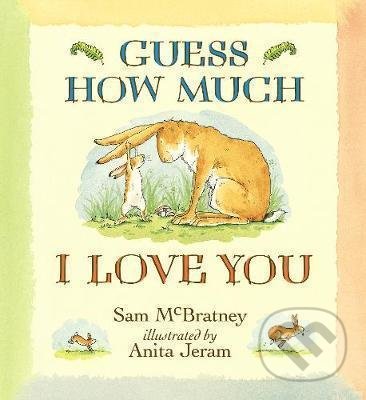 Levně Guess How Much I Love You - Sam McBratney, Anita Jeram (ilustrátor) - kniha z kategorie Pre deti a mládež