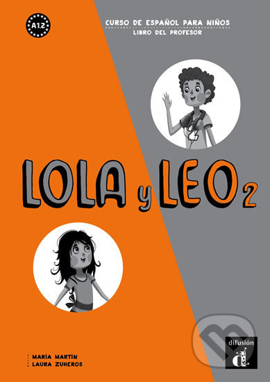 Levně Lola y Leo 2 (A1.2) – Libro del profesor - kniha z kategorie Jazykové učebnice a slovníky