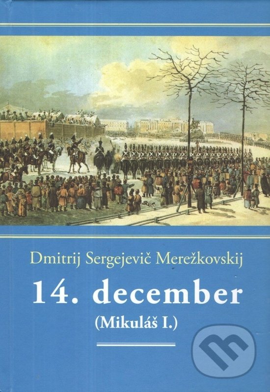 Levně 14. december - Dmitrij Sergejevič Merežkovskij - kniha z kategorie Beletria