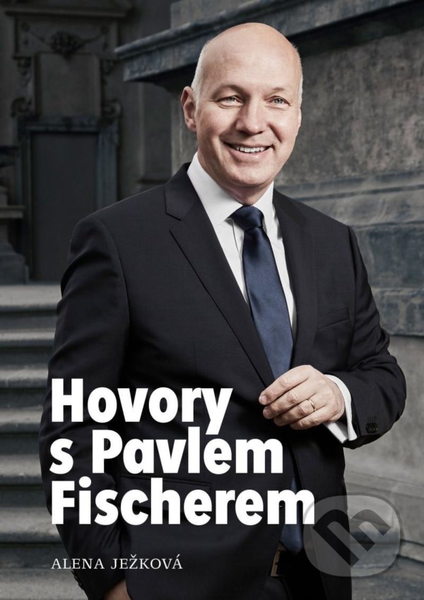Levně Hovory s Pavlem Fischerem - Alena Ježková - kniha z kategorie Životopisy