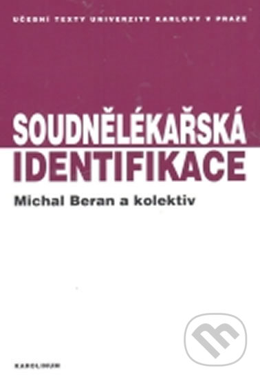 Kniha: Soudnělékařská identifikace (Michal Beran). Karolinum, 2013