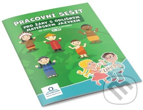 Levně Pracovní sešit pro děti s odlišným mateřským jzykem II. - se znalostí latinky díl - kniha z kategorie Jazykové učebnice a slovníky