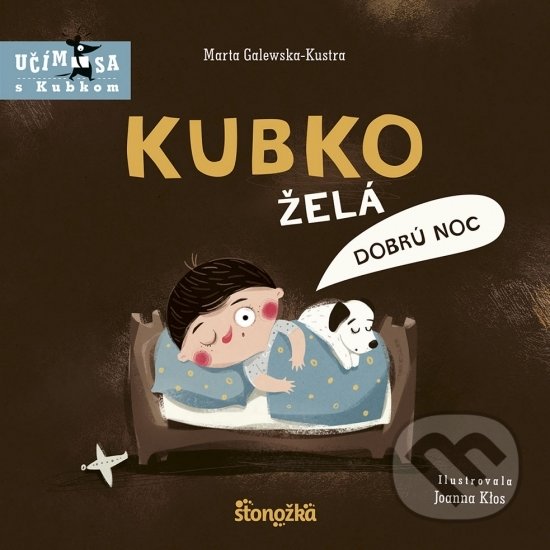 Levně Kubko želá dobrú noc - Joanna Kłos (ilustrátor), Marta Galewska-Kustra - kniha z kategorie Naučné knihy