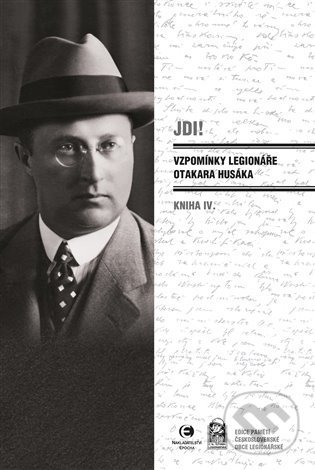 Levně Jdi! - Vzpomínky legionáře Otakara Husáka 4 - Otakar Husák - kniha z kategorie Autobiografie