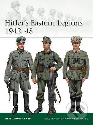 Levně Hitler´s Eastern Legions 1942-45 - Nigel Thomas - kniha z kategorie Vojenstvo