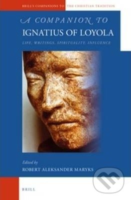 Levně A Companion to Ignatius of Loyola (Life, Writings, Spirituality, Influence) - kniha z kategorie Humanitné a spoločenské vedy