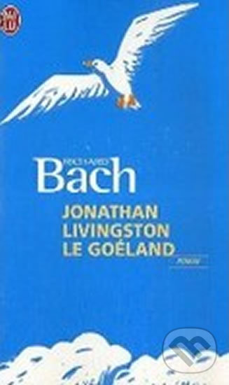 Levně Jonathan Livingston le goéland - Richard Bach - kniha z kategorie Spoločenská beletria