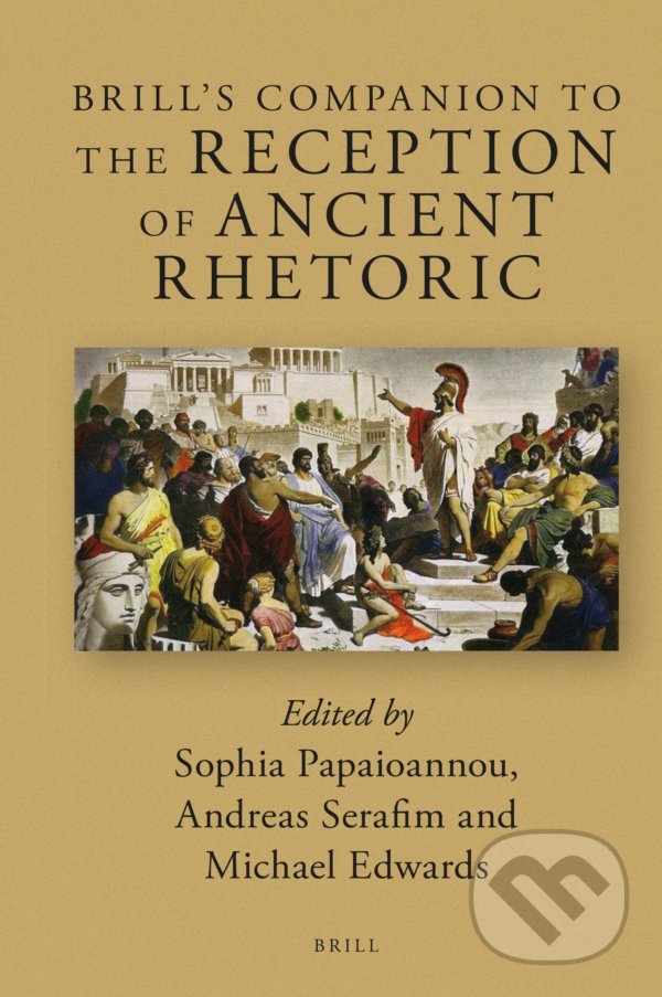 Levně Brill's Companion to the Reception of Ancient Rhetoric - kniha z kategorie Humanitné a spoločenské vedy