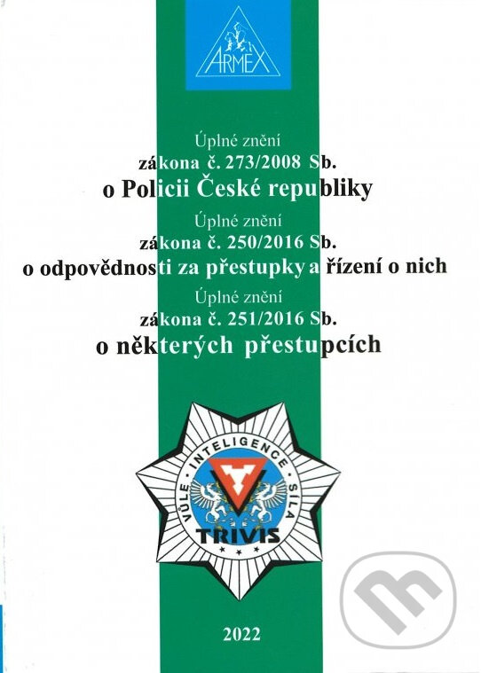 Zákon o Policii České republiky č. 273/2008 Sb. - 19. vydání, Armex, 2022