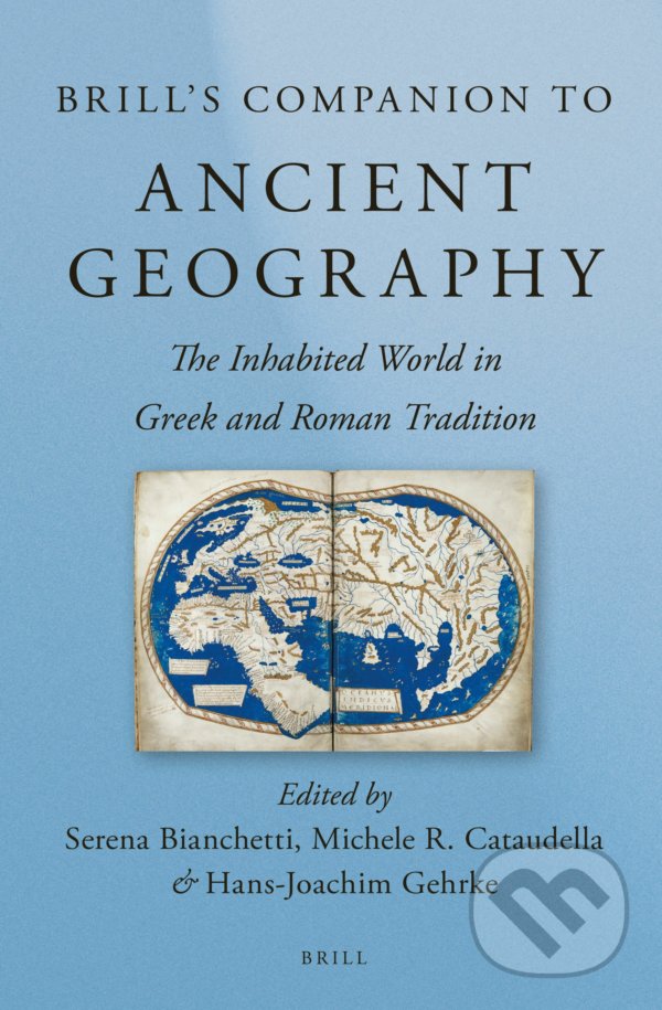 Levně Brill's Companion to Ancient Geography (The Inhabited World in Greek and Roman Tradition) - kniha z kategorie Humanitné a spoločenské vedy