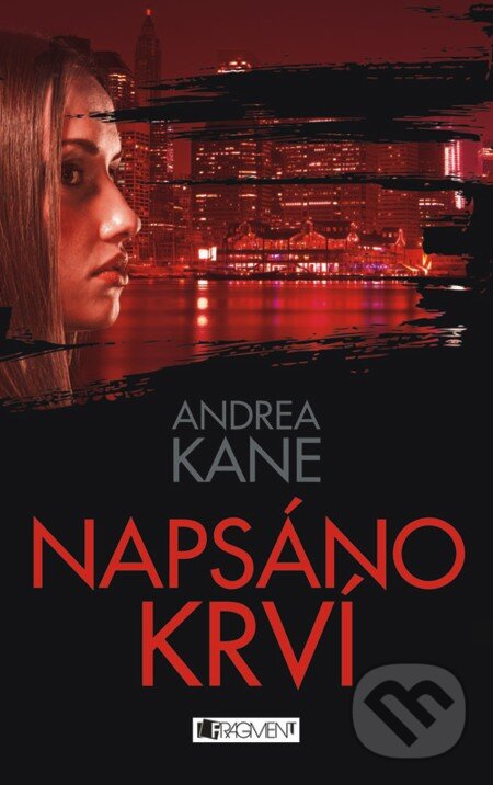 Andrea Kane – Napsáno krví - Andrea Kane, Nakladatelství Fragment, 2012