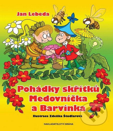 Pohádky skřítků Medovníčka a Barvínka - Jan Lebeda, Brána, 2012