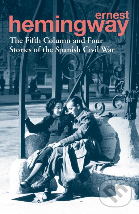 Levně The Fifth Column and Four Stories of the Spanish Civil War - kniha z kategorie Beletria