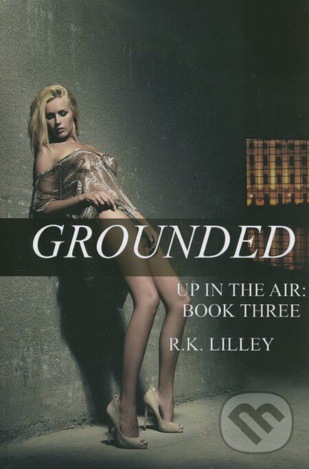 Levně Grounded - R.K. Lilley - kniha z kategorie Beletria