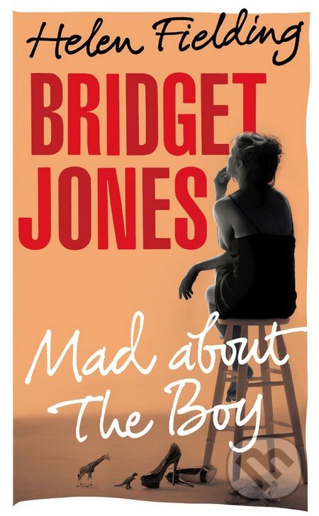 Bridget Jones: Mad About the Boy - Helen Fielding, Vintage, 2013