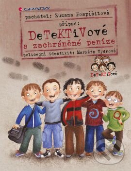 Levně Detektivové a zachráněné peníze - Zuzana Pospíšilová - kniha z kategorie Rozprávky