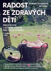 Levně Radost ze zdravých dětí + DVD (Preventivní i léčebná strava pro celou rodinu) - kniha z kategorie Vzťahy a rodina