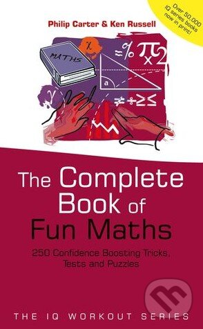 Levně The Complete Book of Fun Maths (250 Confidence-boosting Tricks, Tests and Puzzles) - kniha z kategorie Matematika