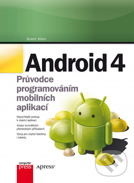 Levně Android 4 (Průvodce programováním mobilních aplikací) - kniha z kategorie Programovanie