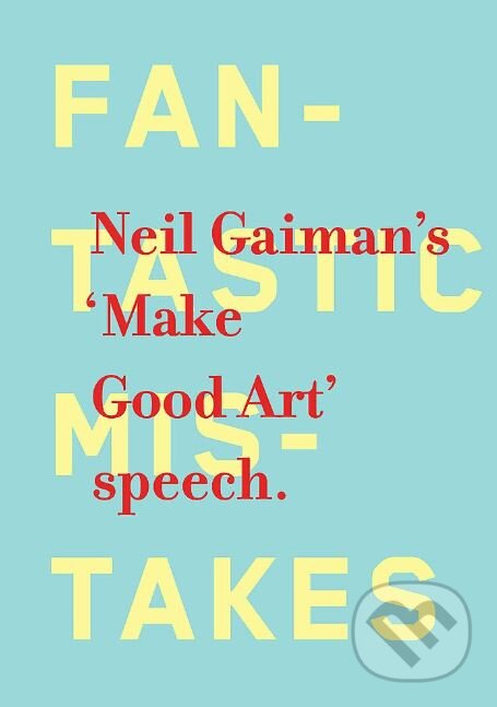 Levně Make Good Art - Neil Gaiman