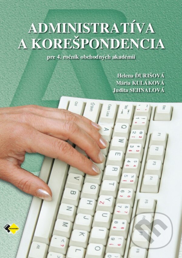 Levně Administratíva a korešpondencia pre 4. ročník obchodných akadémií - kniha z kategorie Gymnázia