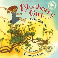 Blueberry Girl - Neil Gaiman, Bloomsbury, 2010