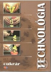 Levně Technológia 3 (učebný odbor cukrár) (pre 3. ročník) - kniha z kategorie Odborné školy
