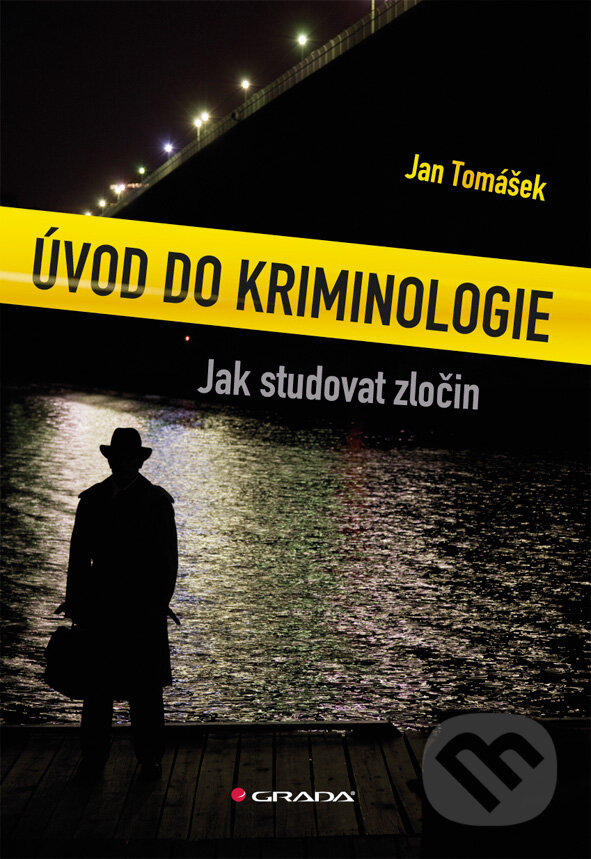 Úvod do kriminologie - Jan Tomášek, Grada, 2010