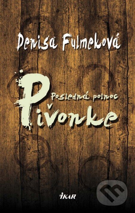 Levně Posledná polnoc v Pivonke - Denisa Fulmeková - kniha z kategorie Beletria