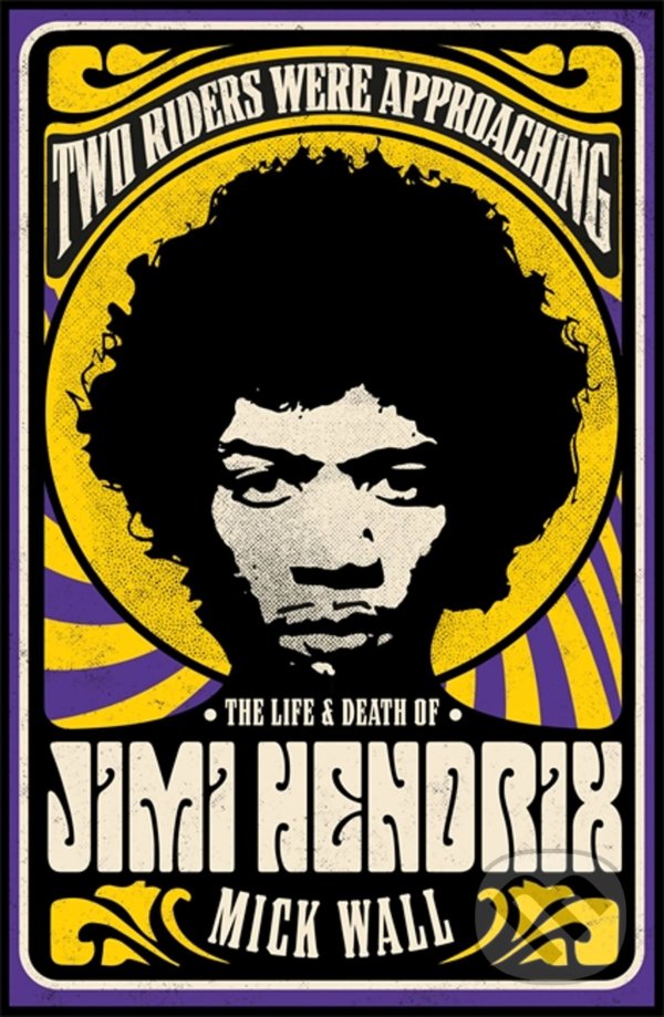 Levně Two Riders Were Approaching (The Life & Death of Jimi Hendrix) - kniha z kategorie Životopisy