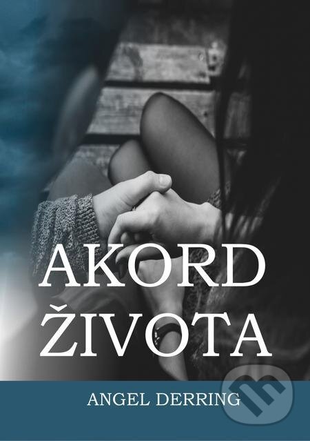 E-kniha: Akord života (Angel Derring). E-knihy jedou