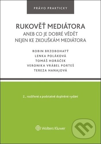 Levně Rukověť mediátora (aneb co je dobré vědět nejen ke zkouškám mediátora) - kniha z kategorie Psychológia