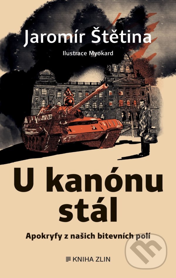 Levně U kanónu stál (Apokryfy z našich bitevních polí) - Jaromír Štětina, Pavlína Hájková, Dana Lédlová (ilustrátor) - kniha z kategorie Beletria