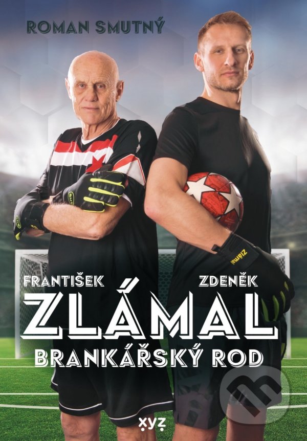 Levně Zlámal: brankářský rod - Roman Smutný, František Zlámal, Zdeněk Zlámal - kniha z kategorie Životopisy