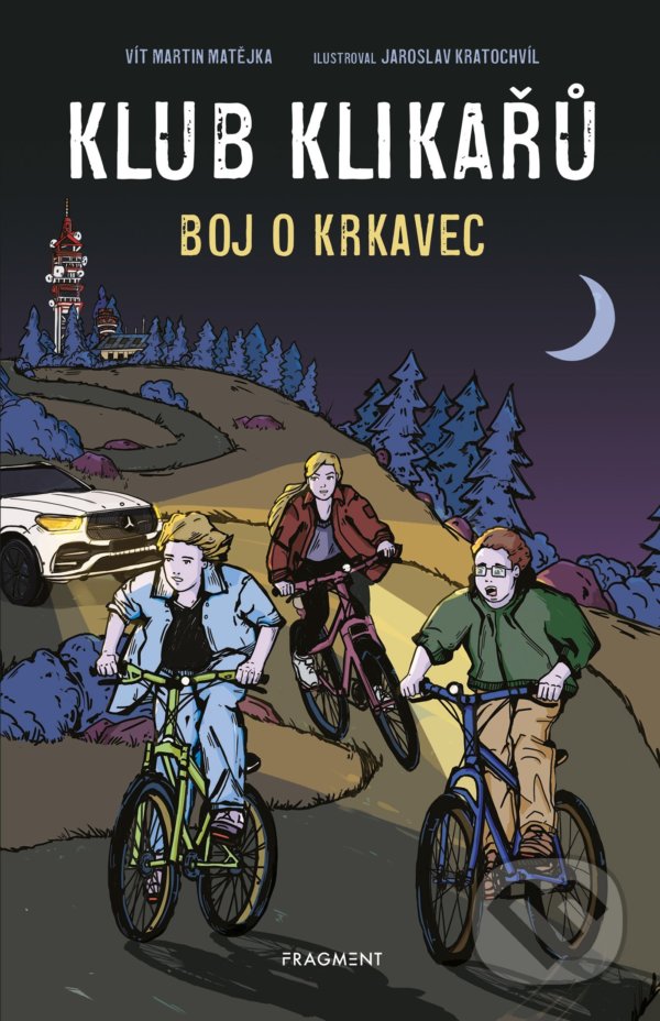Klub Klikařů: Boj o Krkavec - Vít Martin Matějka, Jaroslav Kratochvíl (ilustrátor), Nakladatelství Fragment, 2022