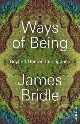 Kniha: Ways of Being (James Bridle). Penguin Books, 2022