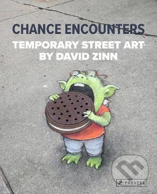 Levně Chance Encounters (Temporary Street Art by David Zinn) - kniha z kategorie Grafický dizajn