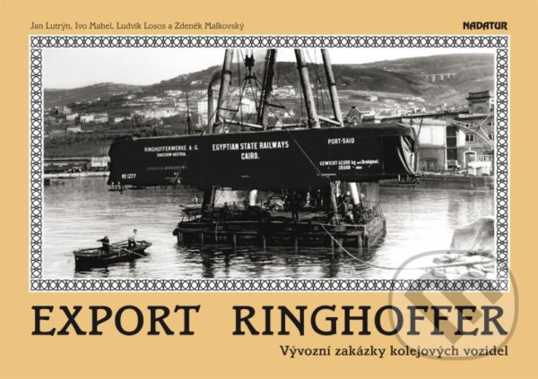 Levně Export Ringhoffer (Vývozní zakázky kolejových vozidel) - kniha z kategorie História