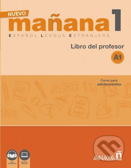 Nuevo Maňana 1/A1: Libro del Profesor - Pedro de Sonia García, Anaya Touring, 2018