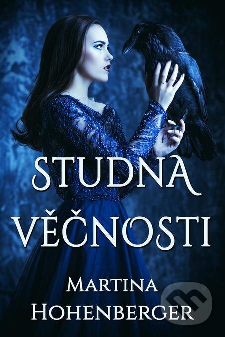 E-kniha: Studna věčnosti (Martina Hohenberger). E-knihy jedou